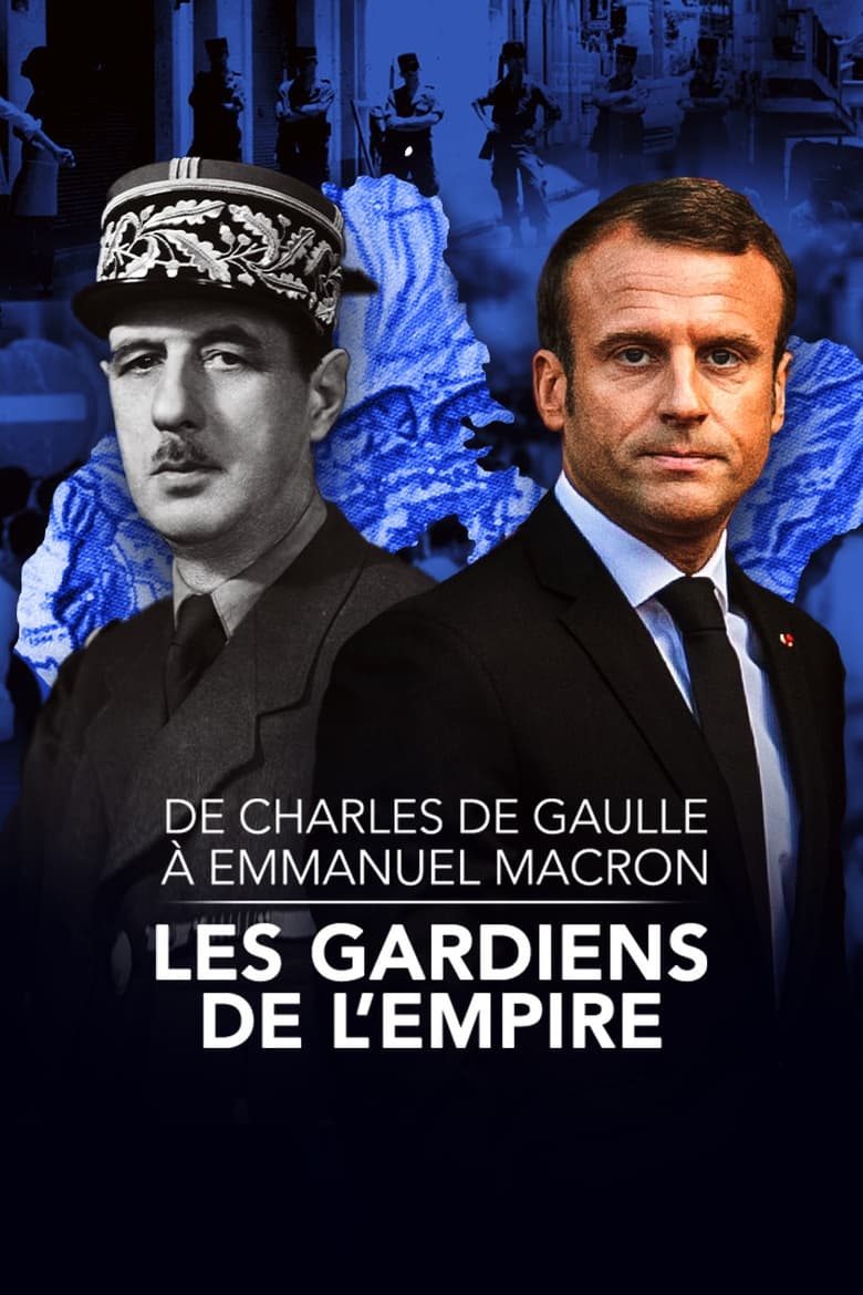 De Charles de Gaulle à Emmanuel Macron, les gardiens de l’empire