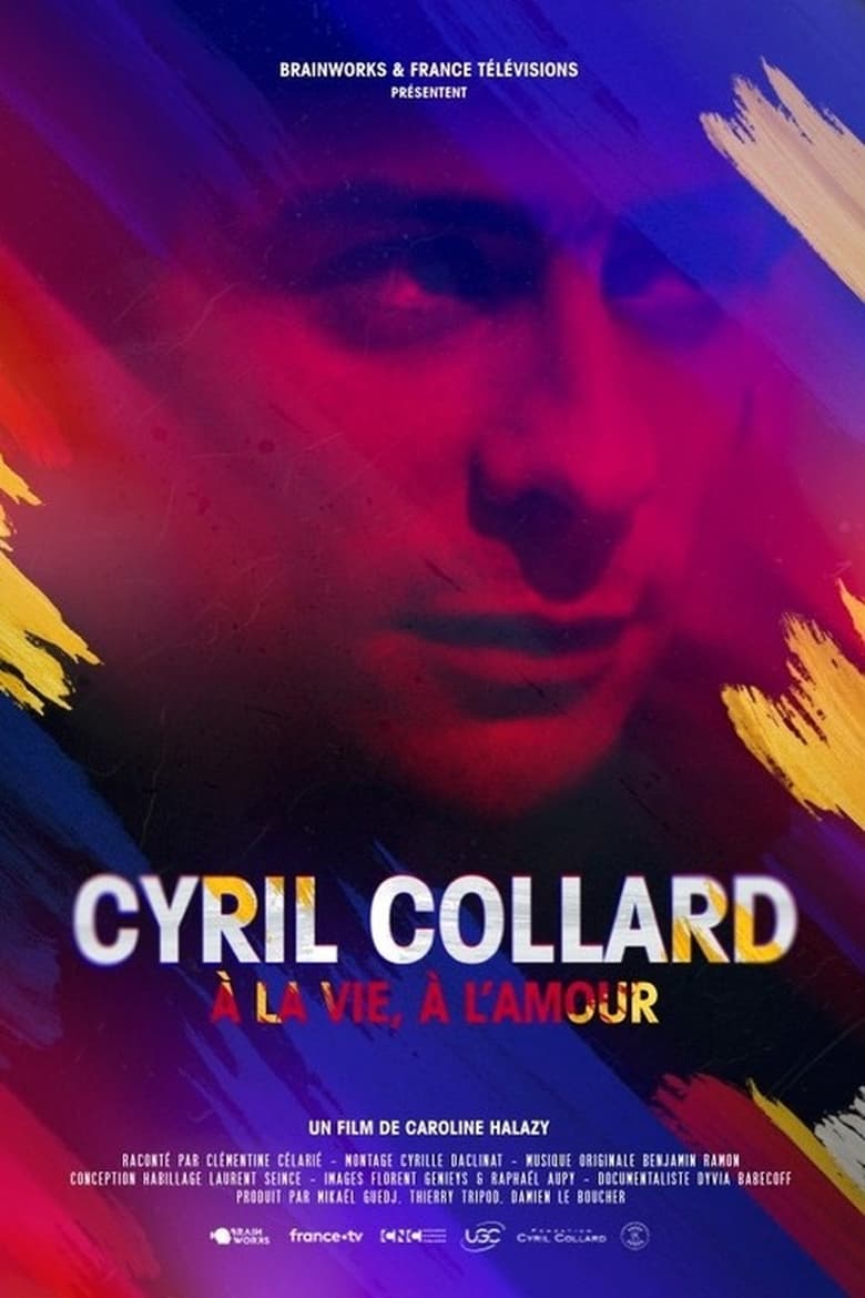 Cyril Collard. À la vie, à l’amour