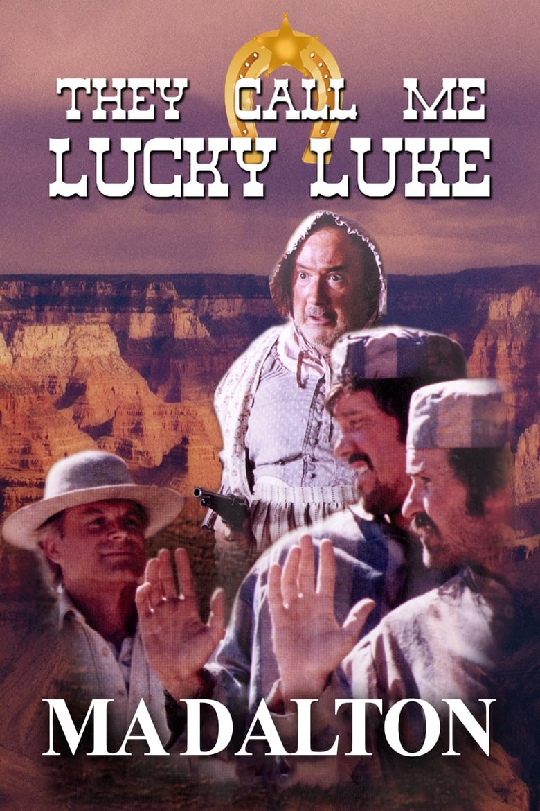 They call me Lucky Luke – Ma Dalton
