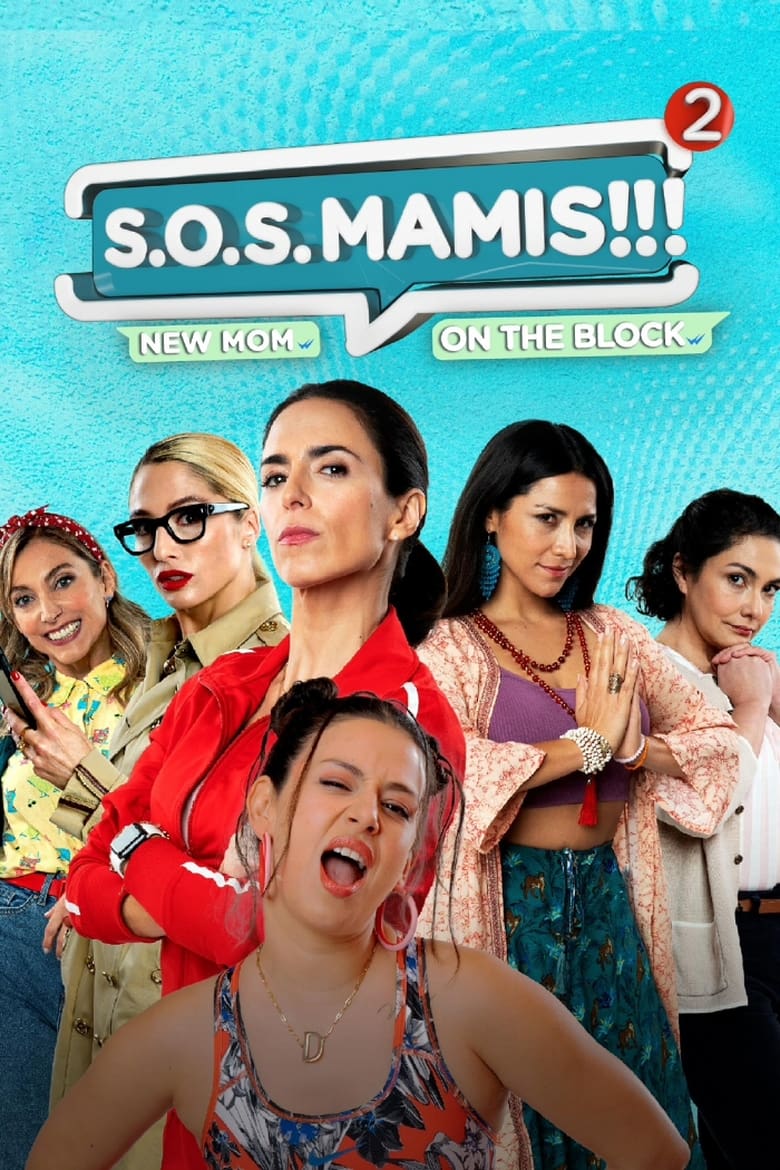 S.O.S MAMIS 2: New Mom On The Block