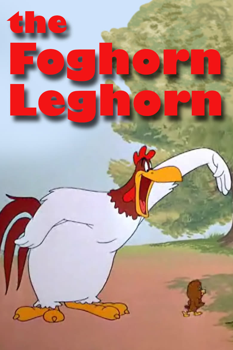 The Foghorn Leghorn